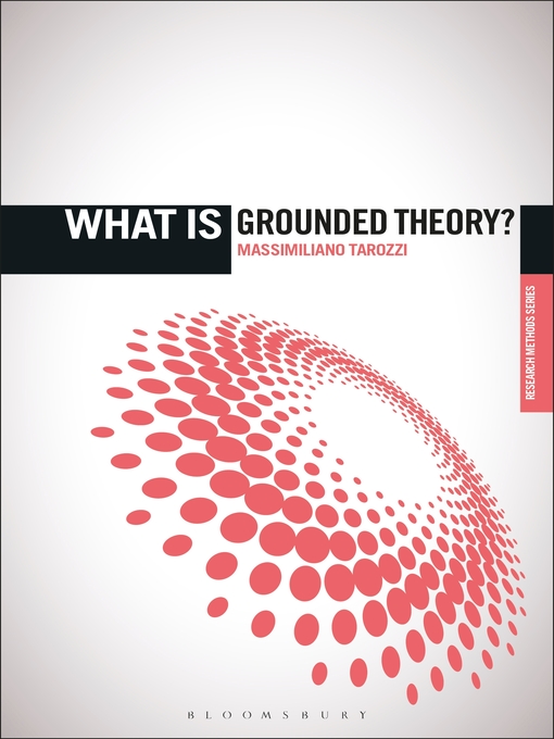 Title details for What is Grounded Theory? by Massimiliano Tarozzi - Available